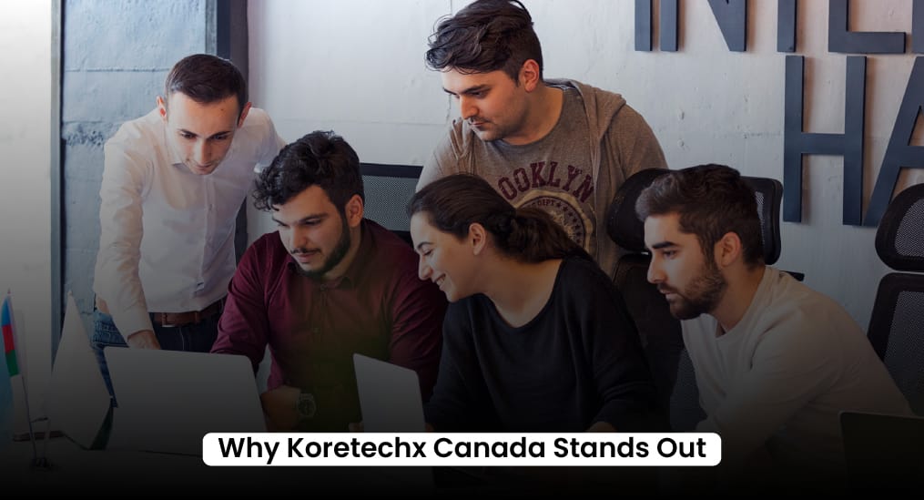 Why-Koretechx-Canada-Stands-Out