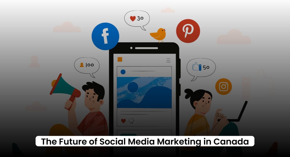The-Future-of-Social-Media-Marketing-in-Canada