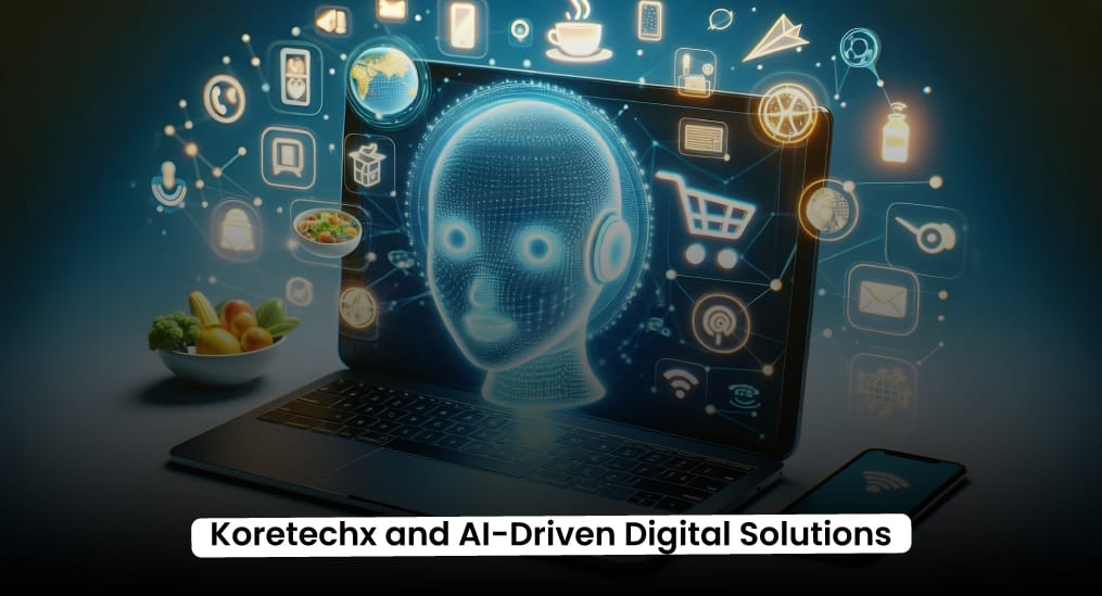 KoreTechX-and-AI-Driven-Digital-Solutions