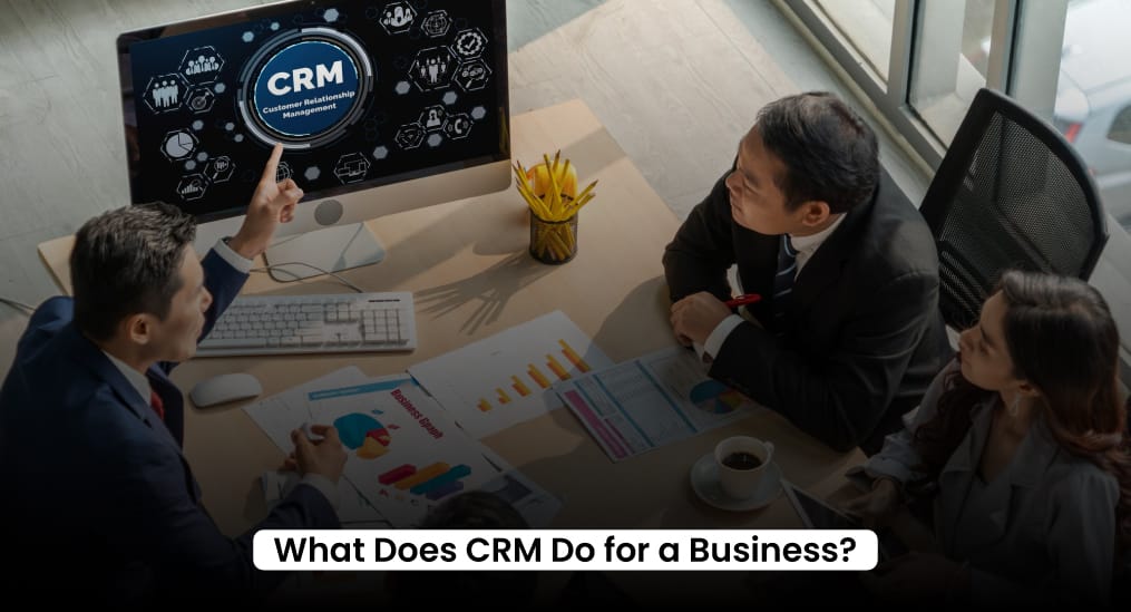 What-Does-CRM-Do-for-a-Business