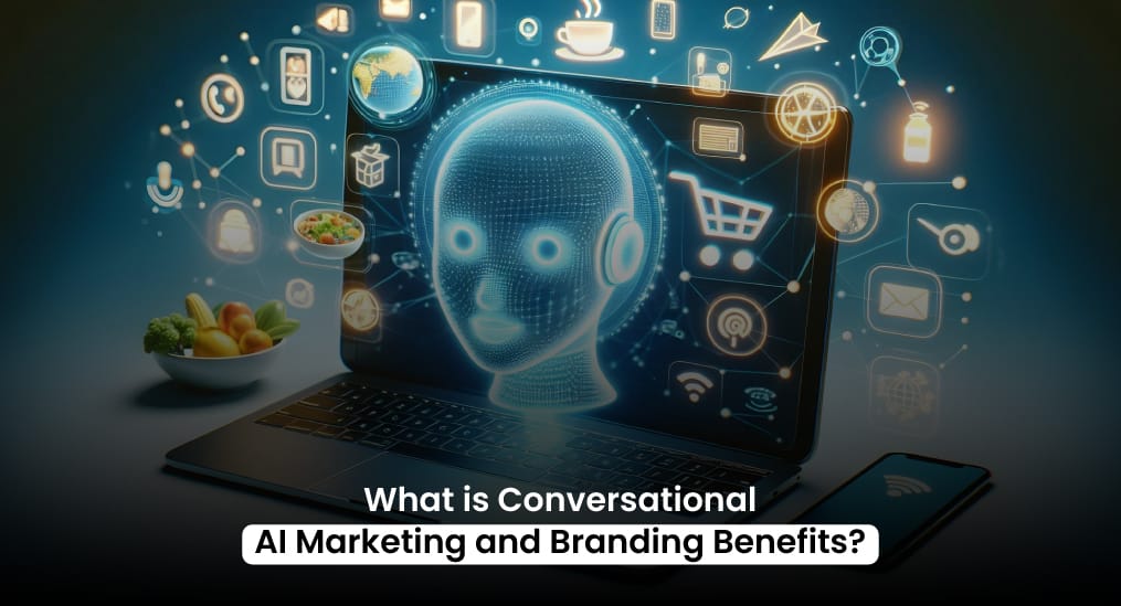 What-is-Conversational-AI-Marketing-and-Branding-Benefits