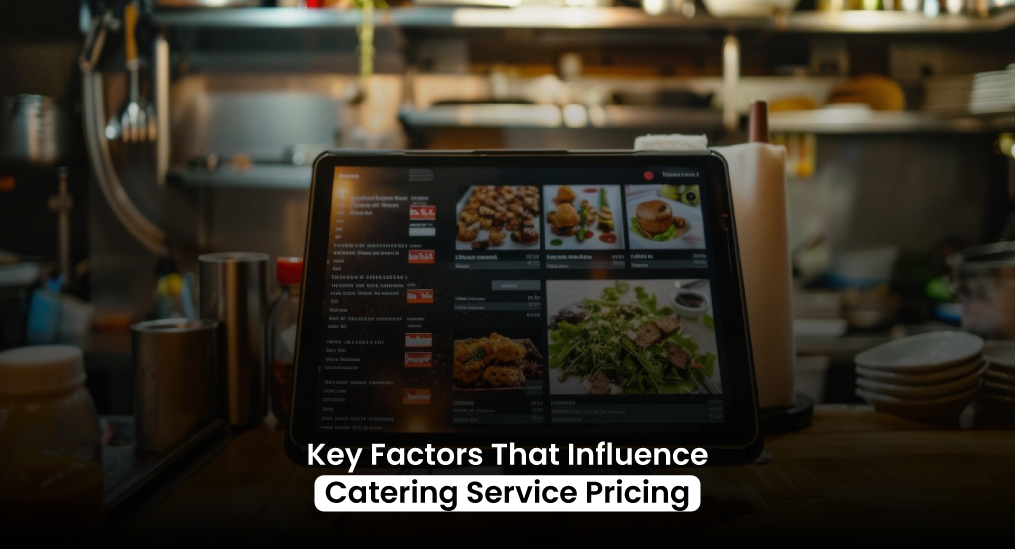 Key-Factors-That-Influence-Catering-Service-Pricing