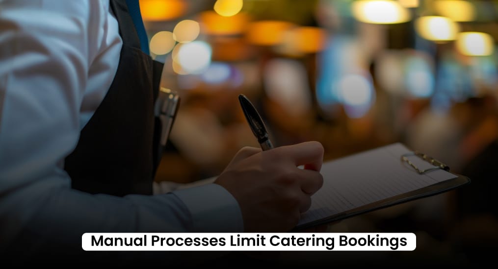 Manual-Processes-Limit-Catering-Bookings