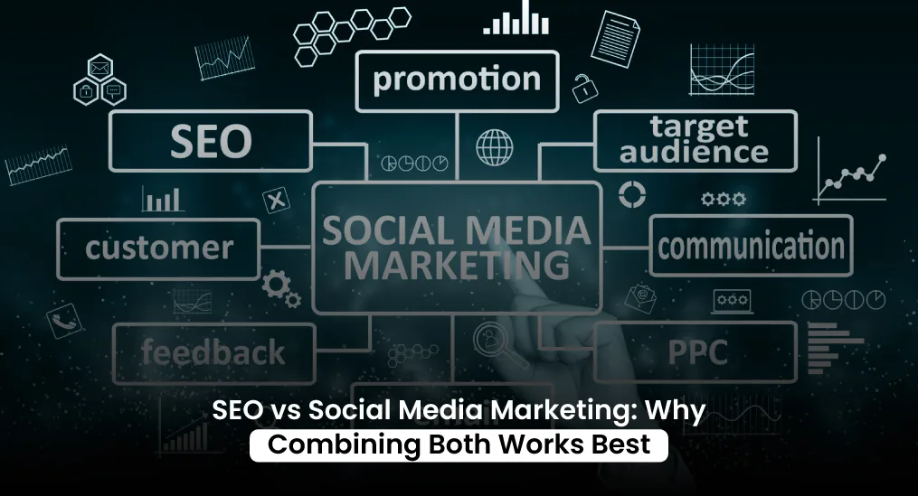 SEO-vs-Social-Media-Marketing-Why-Combining-Both-Works-Best
