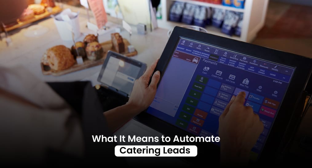 What-It-Means-to-Automate-Catering-Leads