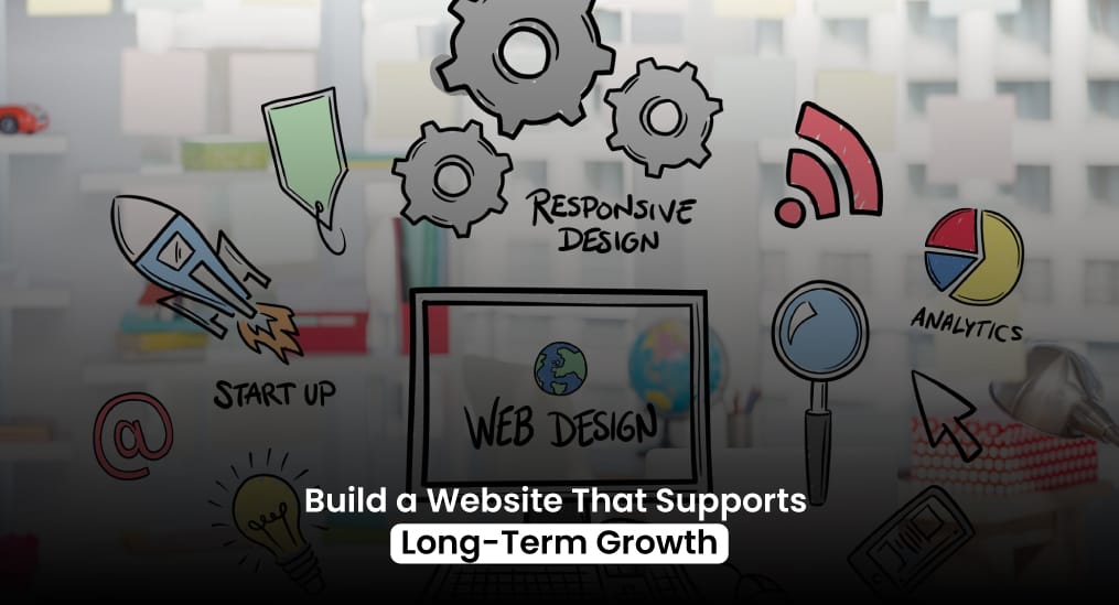 Build-a-Website-That-Supports-Long-Term-Growth