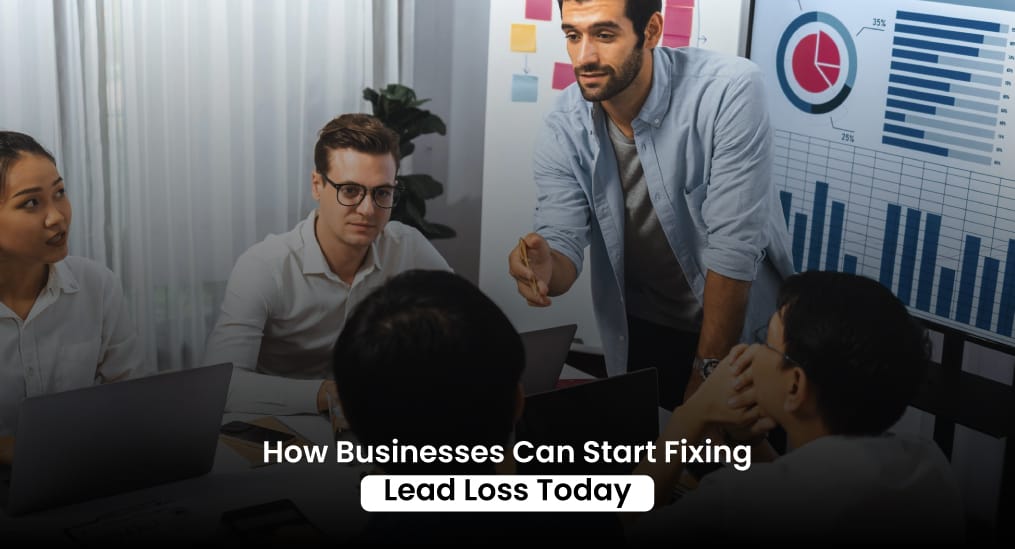 How-Businesses-Can-Start-Fixing-Lead-Loss-Today