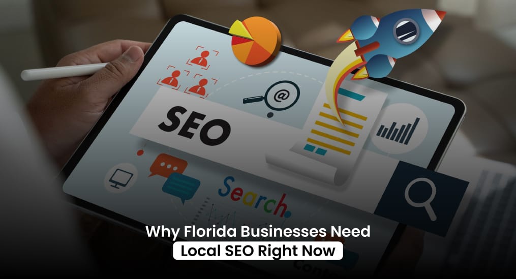Why-Florida-Businesses-Need-Local-SEO-Right-Now
