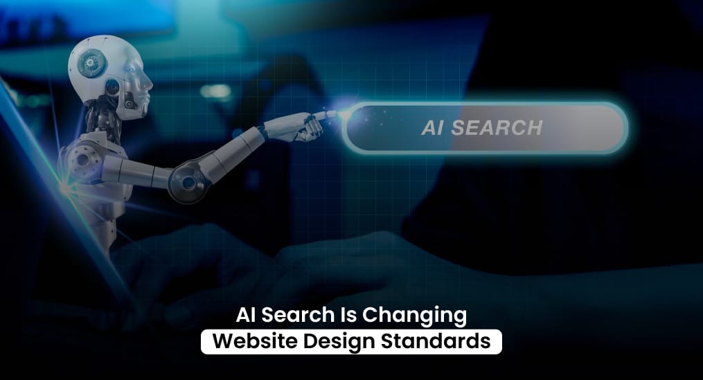 AI-Search-Is-Changing-Website-Design-Standards
