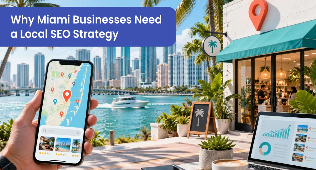 Why-Miami-Businesses-Need-a-Local-SEO-Strategy