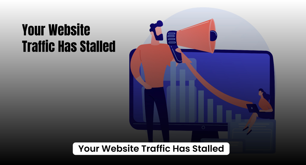 Your-Website-Traffic-Has-Stalled