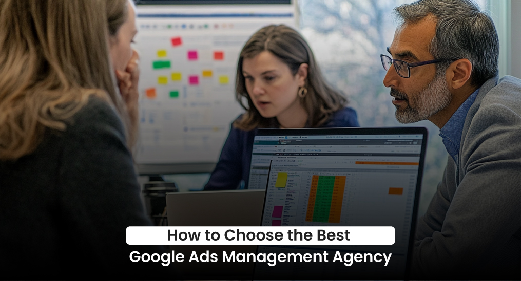 how-to-choose-the-best-google-ads-management-agency